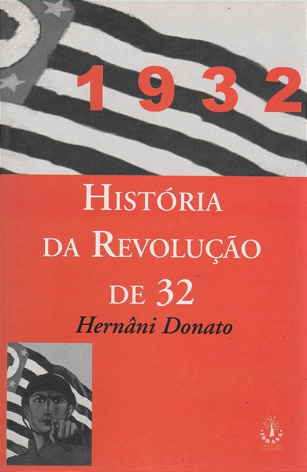 Historia Da Revolucao De 32 - 1