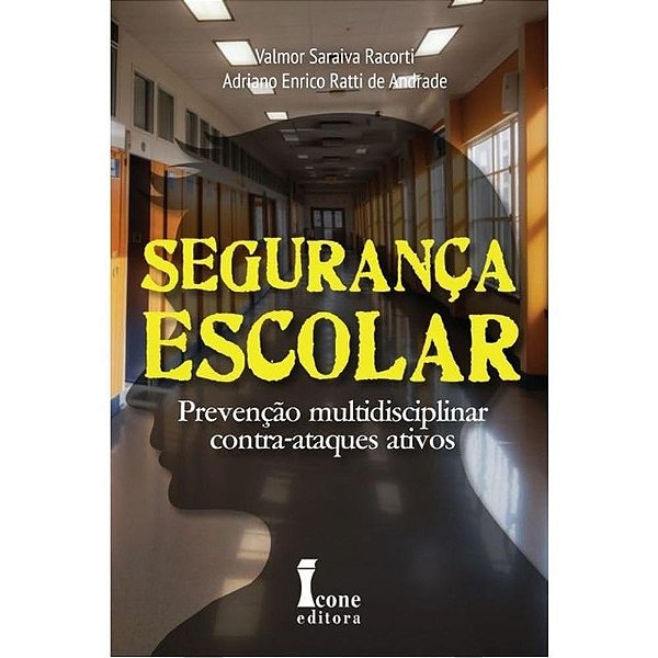 Segurança Escolar - Prevenção Multidisciplinar Contra-Ataques Ativos