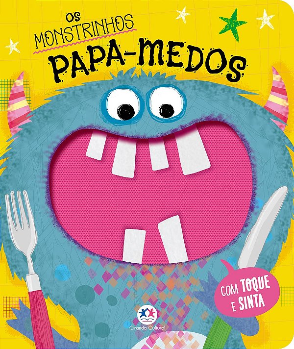 Os monstrinhos papa-medos