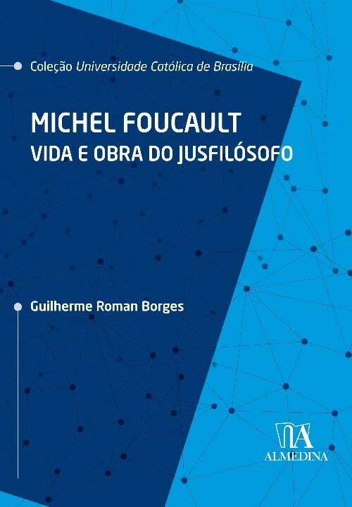 Michel Foucalt: vida e obra do jusfilósofo