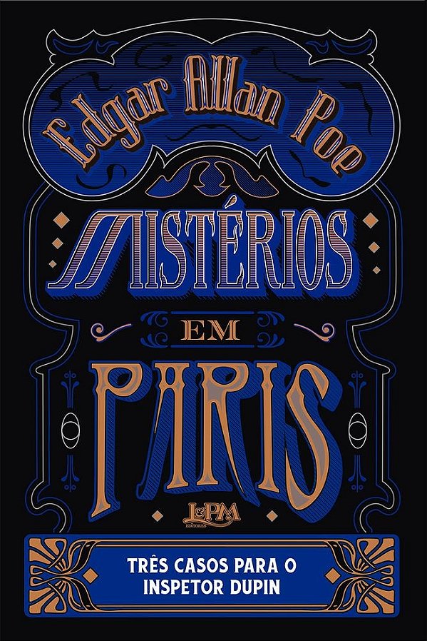 Mistérios em Paris: Três casos para o inspetor Dupin