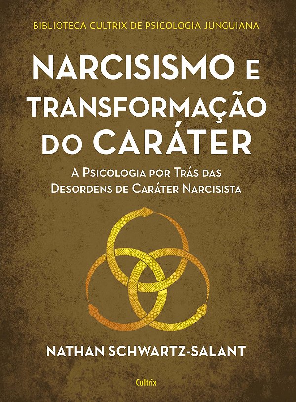 Narcisismo e transformação do caráter: a psicologia por trás das desordens de caráter narcisista