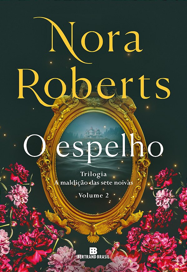 O espelho (vol. 2 a maldição das sete noivas)