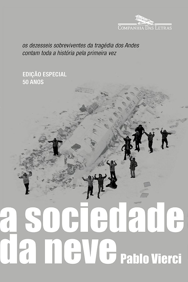 A sociedade da neve (nova edição): o livro que deu origem ao filme da netflix