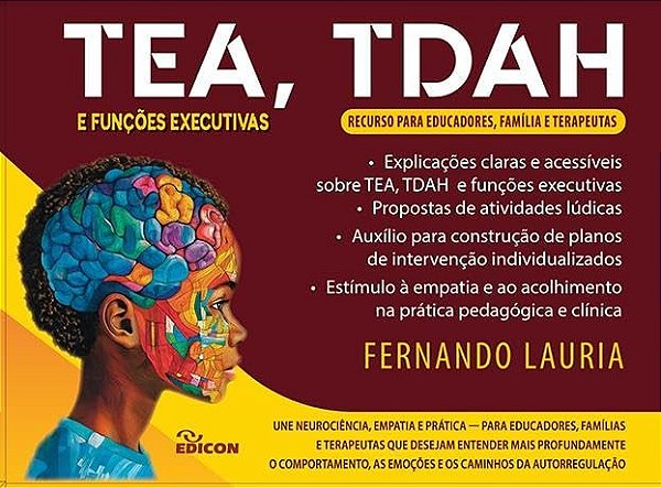 Tea, Tdah E Funções Executivas (Uma Abordagem Neurocientífica E Inclusiva)