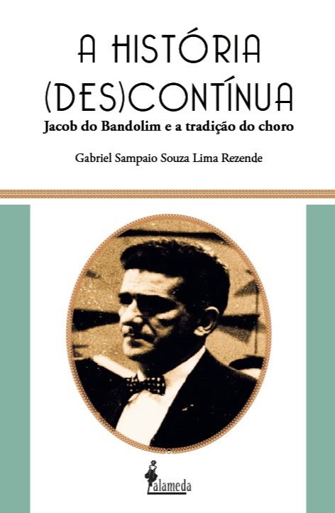A história (des)contínua: Jacob do Bandolim e a tradição do choro