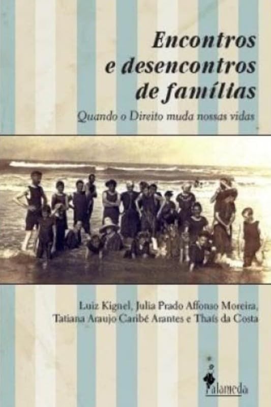 Encontros e desencontros de famílias: quando o direito muda as nossas vidas