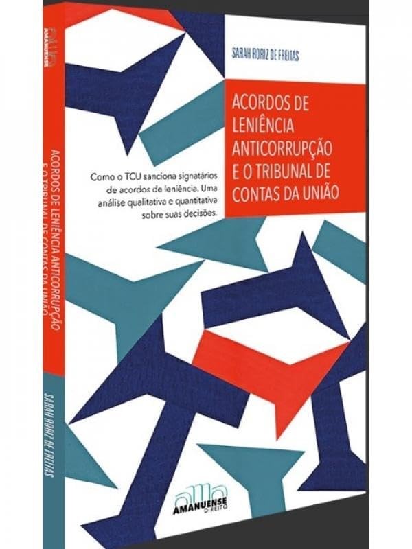 Acordos De Leniência Anticorrupção E O Tcu