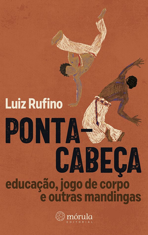 Ponta-cabeça: educação, jogo de corpo e outras mandingas