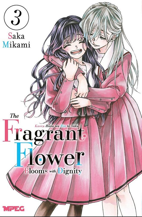 Kaoru Hana: The Fragrant Flower Blooms with Dignity - Volume 03 (Volume 3)