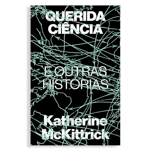 Querida ciência e outras histórias