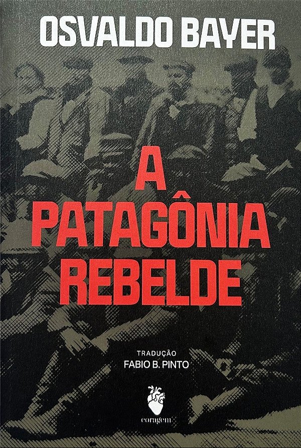 A Patagônia Rebelde