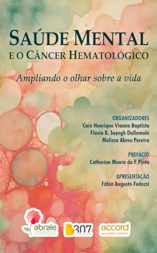 Saúde Mental E O Câncer Hematológico - Ampliando O Olhar Sobre A Vida