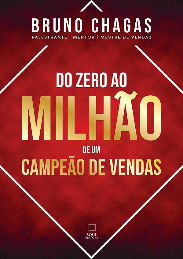 Do Zero Ao Milhão De Um Campeão De Vendas