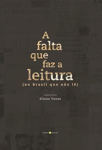 A falta que faz a leitura: (no Brasil que não lê)