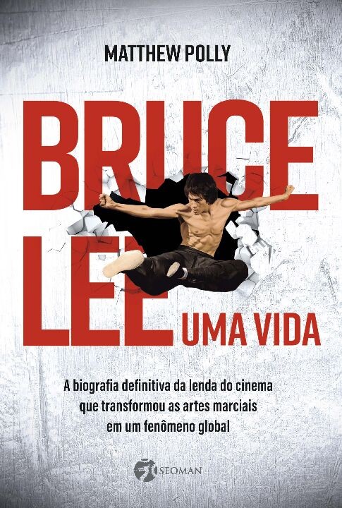 Bruce lee – uma vida: a biografia definitiva da lenda do cinema que transformou as artes marciais em um fenômeno global