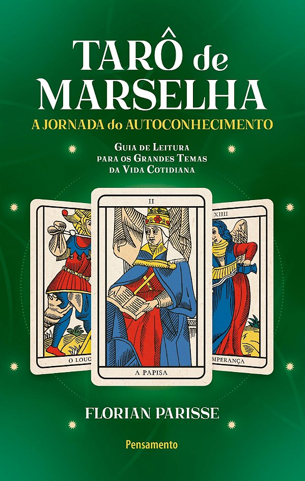 Tarô de Marselha: a jornada do autoconhecimento (Volume 3)