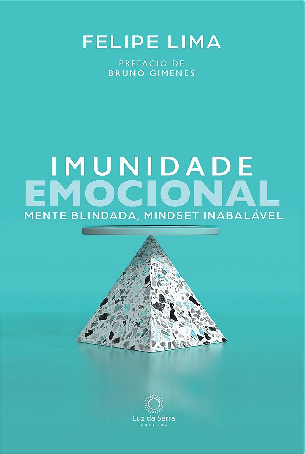 Imunidade Emocional - Mente Blindada, Mindset Inabalável