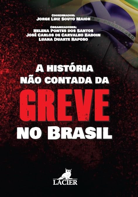 A História Não Contada Da Greve No Brasil