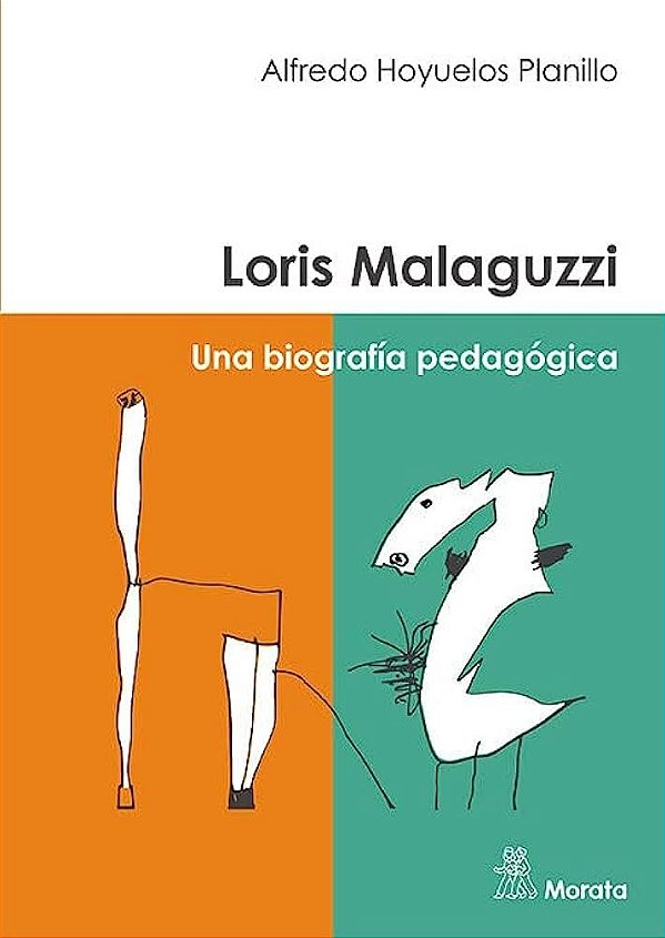 Loris Malaguzzi : Uma Biografia Pedagógica
