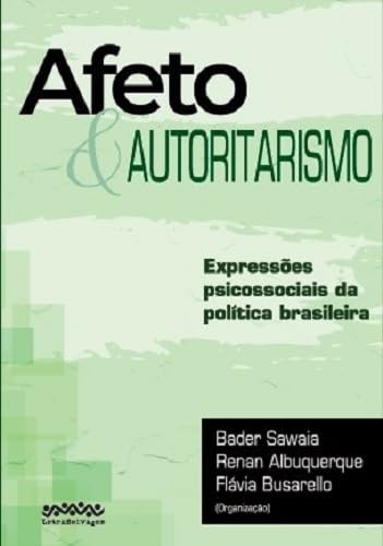 Afeto e autoritarismo: expressões psicossociais da política brasileira