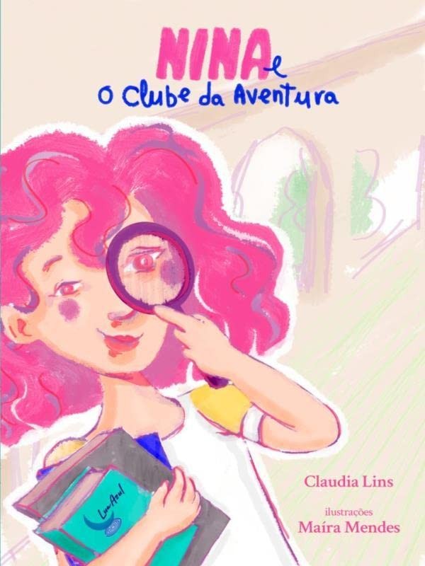 Nina E O Clube Da Aventura - Amizade, Empatia, Literatura Infanto Juvenil E Leitura