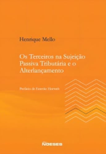 Os terceiros na sujeição passiva tributária e o alterlançamento