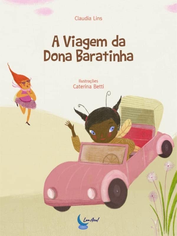 A Viagem Da Dona Baratinha - Sustentabilidade, Valores E Consumo