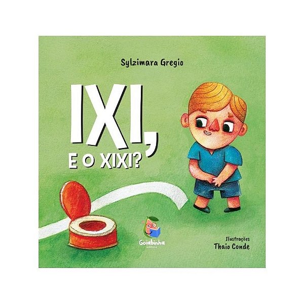 Ixi, e o xixi? (Volume 1)