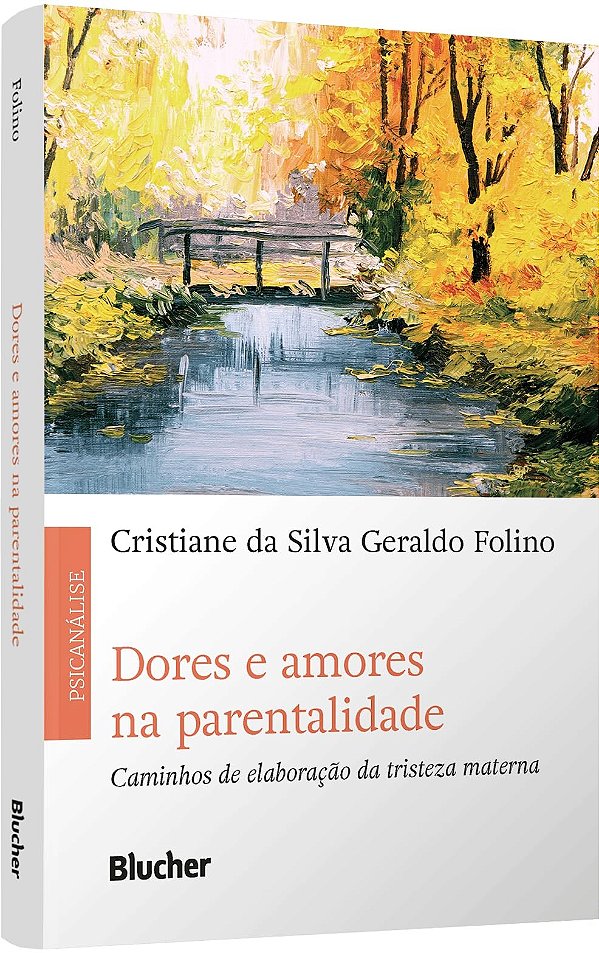 Dores e amores na parentalidade: caminhos de elaboração da tristeza materna