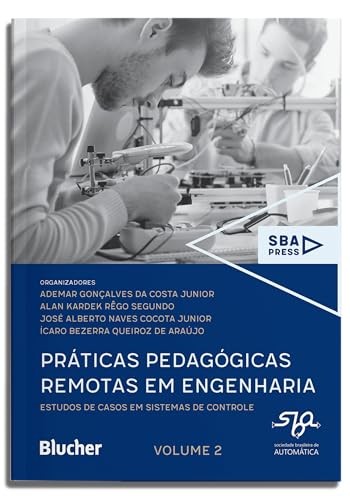 Práticas pedagógicas remotas em Engenharia - Volume 2: Estudos de casos em sistemas de controle (Volume 2)