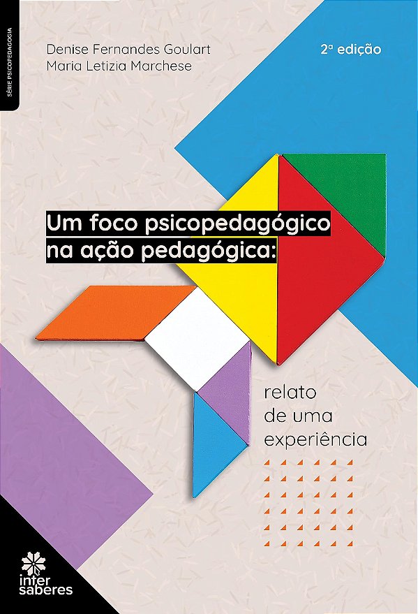 Um Foco Psicopedagógico Na Ação Pedagógica - Relato De Uma Experiência