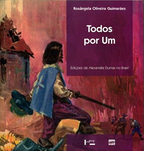 Todos por um: edições de alexandre dumas no Brasil