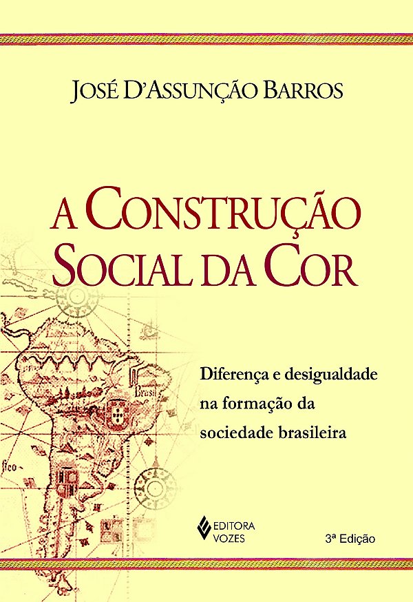 Construção social da cor: diferença e desigualdade na formação da sociedade brasileira