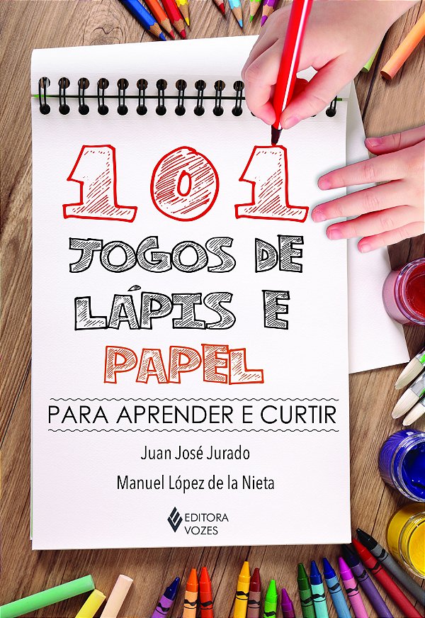 101 jogos de lápis e papel: para aprender e curtir