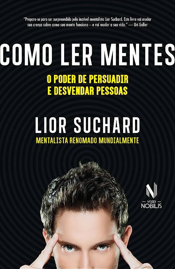 Como ler mentes: o poder de persuadir e desvendar pessoas