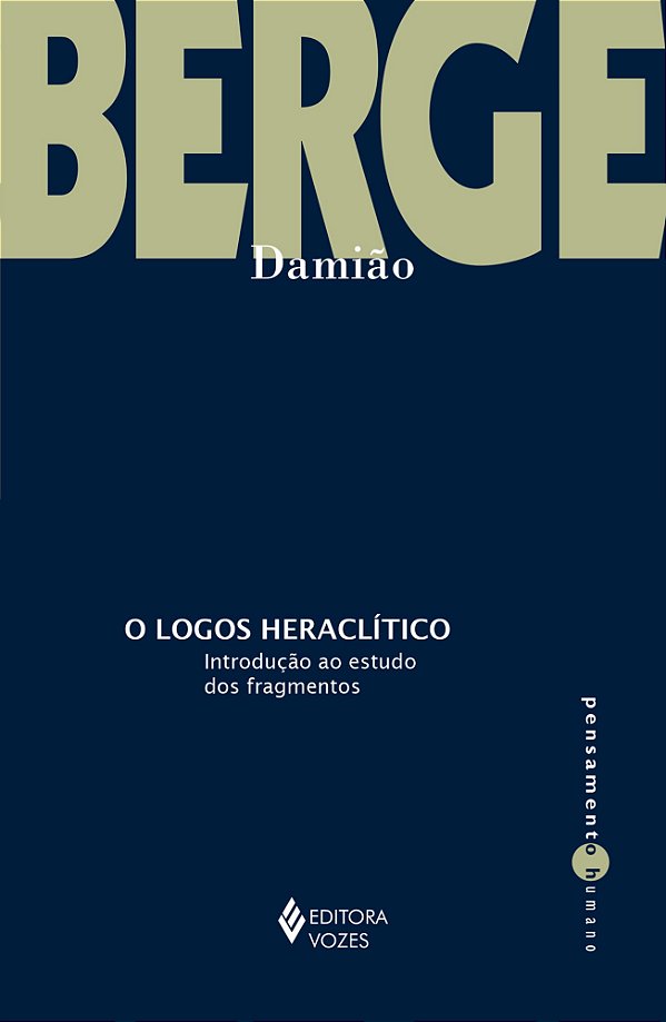 O logos heraclítico: Introdução ao estudo dos fragmentos
