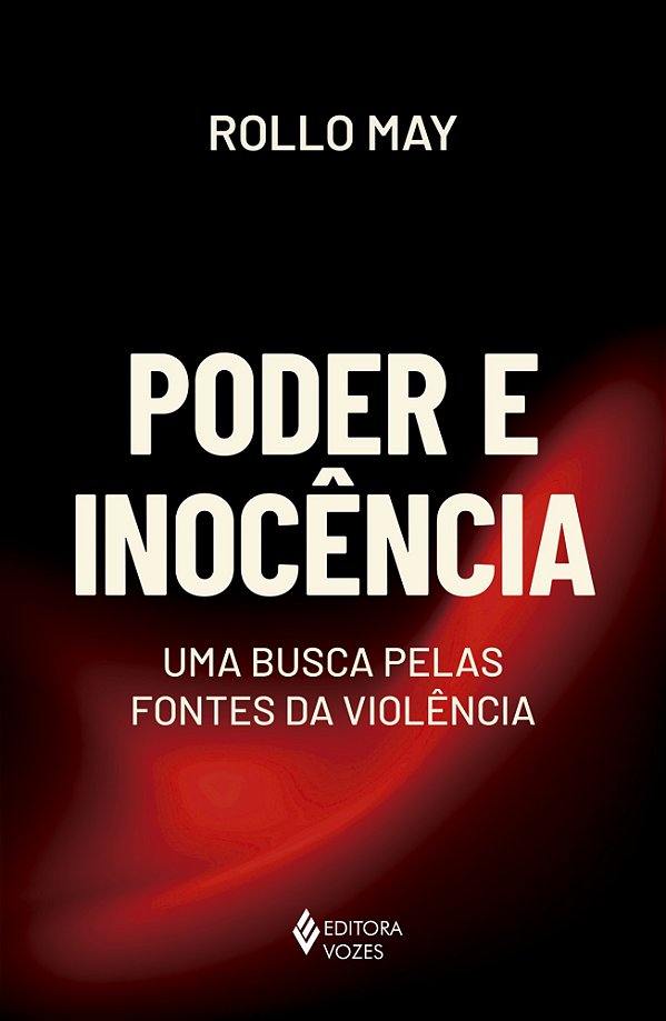 Poder e inocência: Uma busca pelas fontes da violência