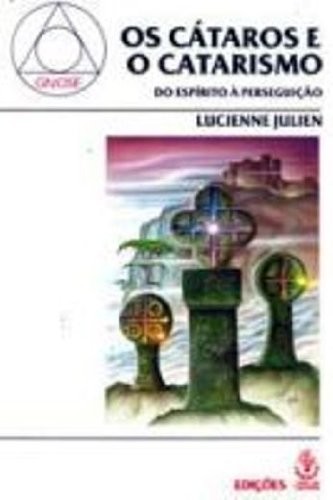 Os cátaros e o catarismo