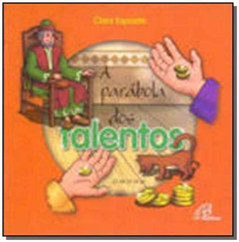 A Parábola Dos Talentos - Cf. Mt. 25, 14-30