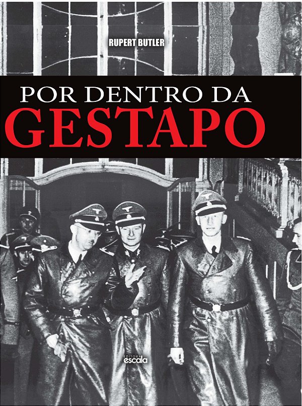 Por dentro da Gestapo