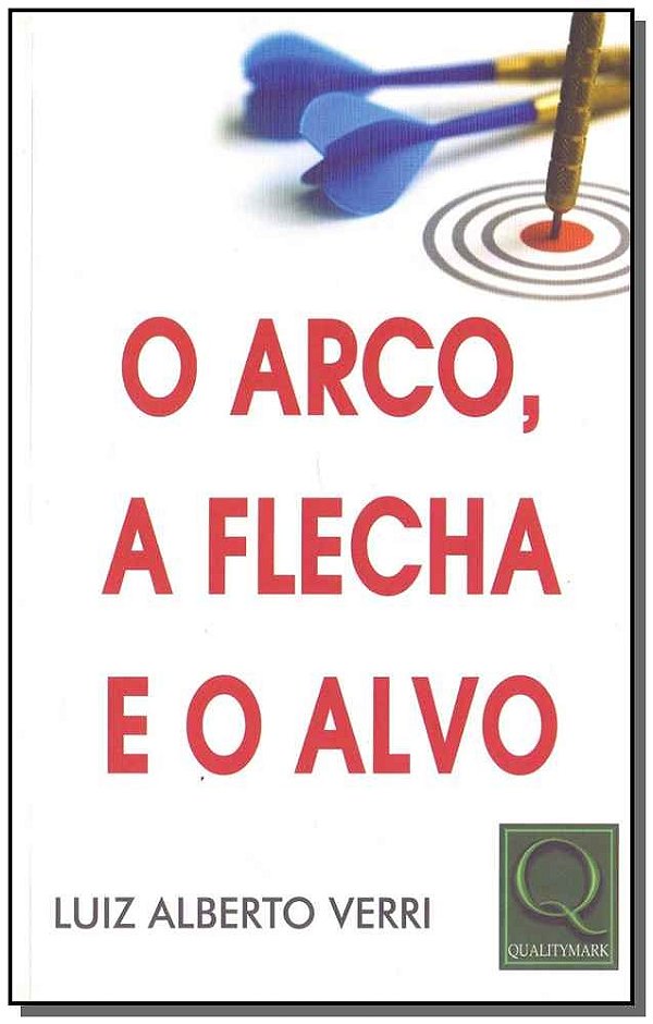 O Arco  A Flecha E O Alvo