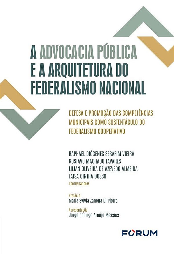 A advocacia pública e a arquitetura do federalismo nacional: defesa e promoção das competências municipais como sustentáculo do federalismo cooperativo