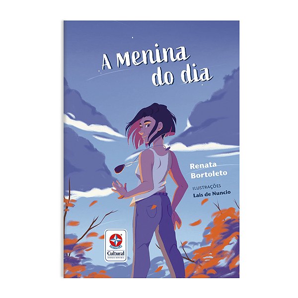 A menina do dia - Identidade, Crescimento e Amizade - Uma novela infantojuvenil