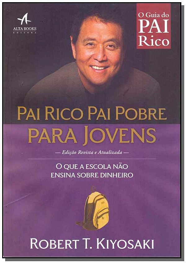 Pai rico, pai pobre para jovens: o que a escola não ensina sobre dinheiro