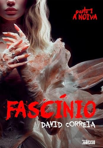 Fascínio parte 1 - A Noiva