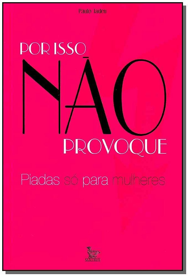 Por Isso Não Provoque - Piadas Só Para Mulheres