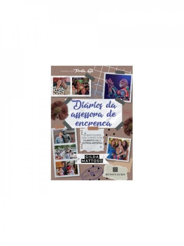 Diários da assessora de encrenca: Os bastidores das turnês com Gilberto Gil e outros artistas