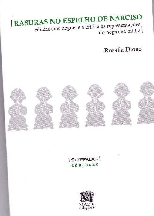 Rasuras no espelho de narciso:: educadoras engras e a crítica às representações do negro na mídia