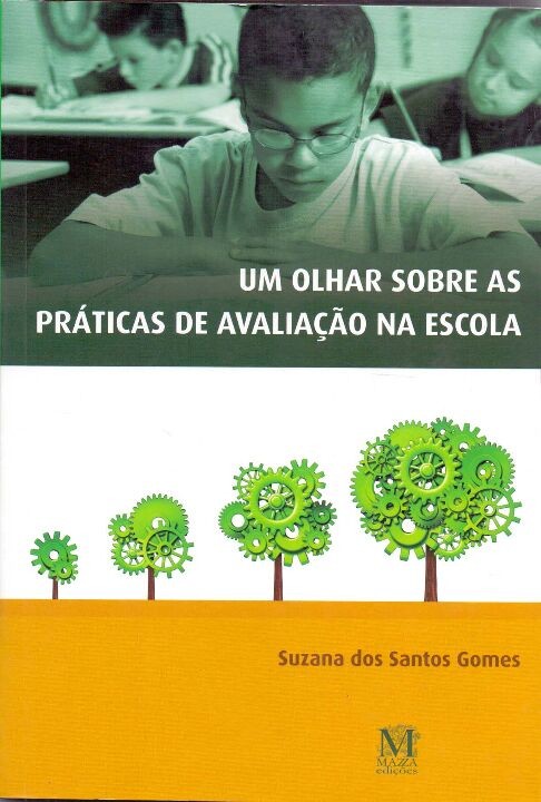 Um olhar sobre as práticas de avaliação na escola